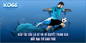 Kèo Tài Xỉu Là Gì Và Bí Quyết Tham Gia Bất Bại Từ Cao Thủ